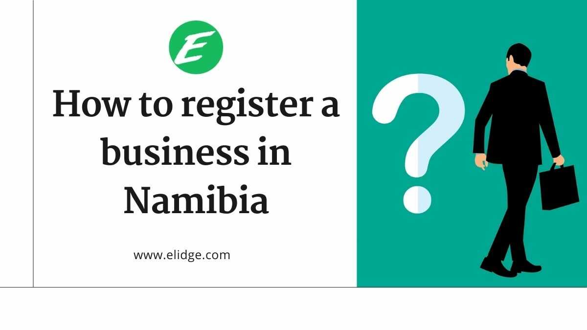 HOW TO REGISTER A BUSINESS IN NAMIBIA