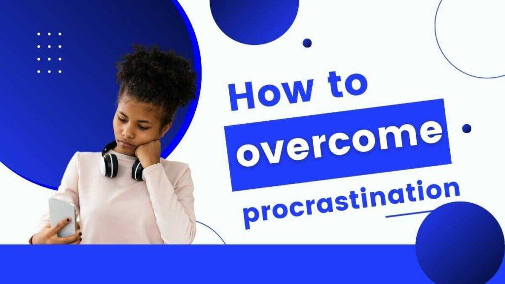 How to overcome procrastination