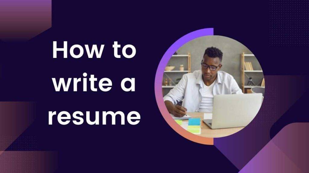 How to write a resume