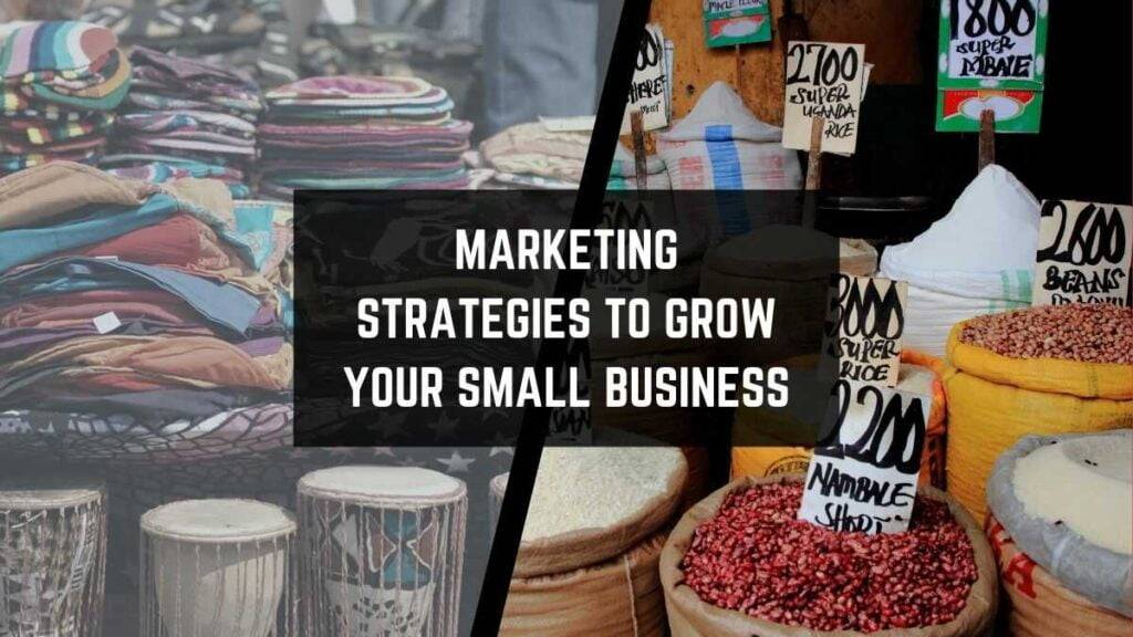 Marketing strategies to grow your small business