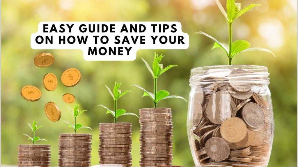 easy guide and tips on how to save your money