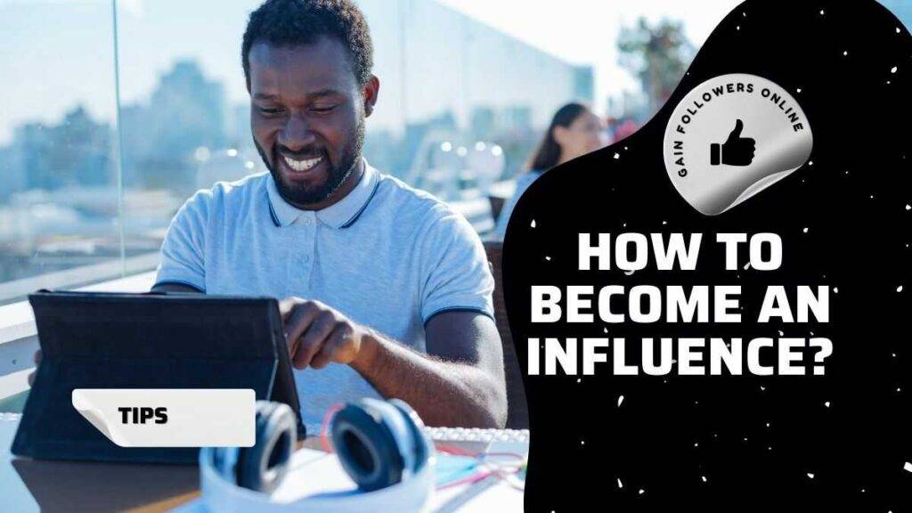 How to become an influencer