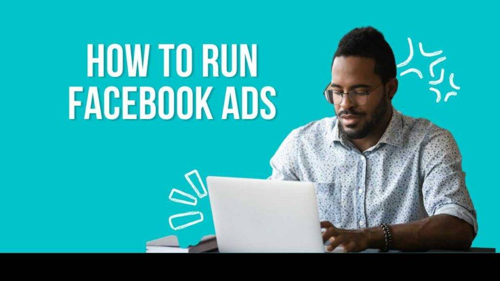 How to run Facebook ads