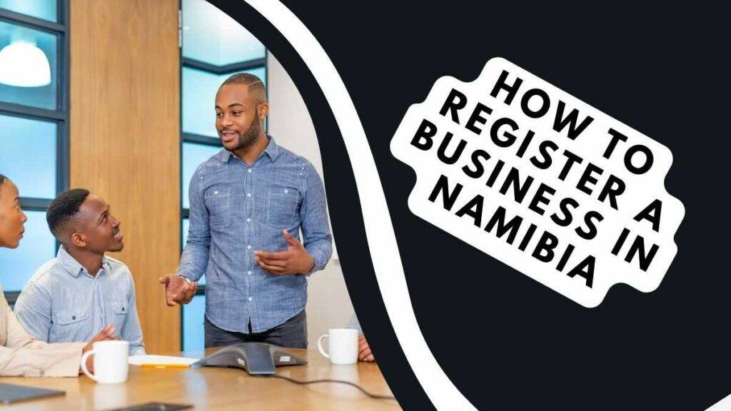 HOW TO REGISTER A BUSINESS IN NAMIBIA