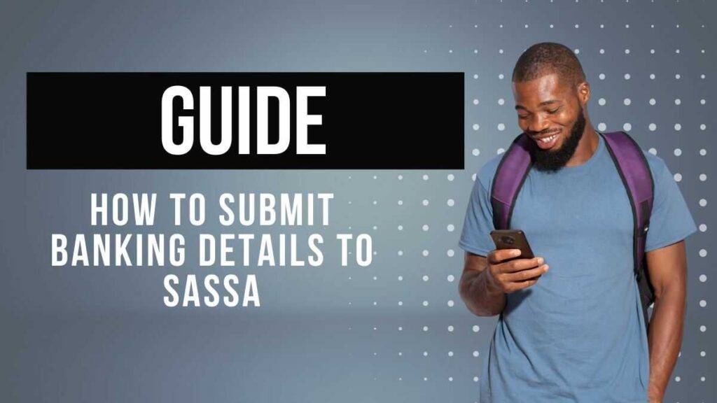submit banking details to SASSA
