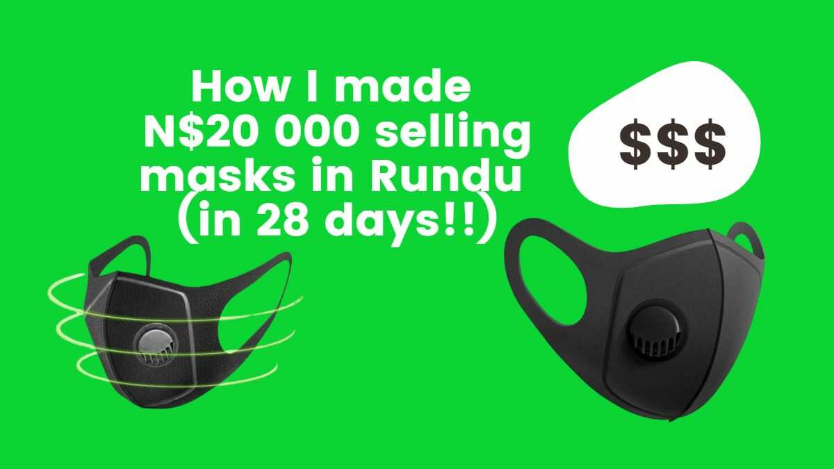 UNIVERSITY DROPOUT MADE N$20 000 SELLING MASKS